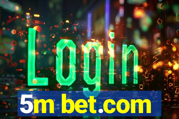 5m bet.com